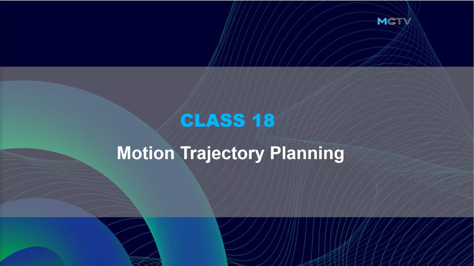 Class 18. Motion Trajectory Planning